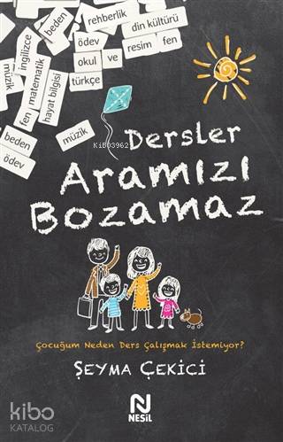 Dersler Aramızı Bozamaz; Çocuğum Neden Ders Çalışmak İstemiyor?