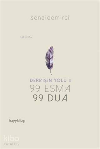 Dervişin Yolu 3; 99 Esma 99 Dua - Kitapiks.com