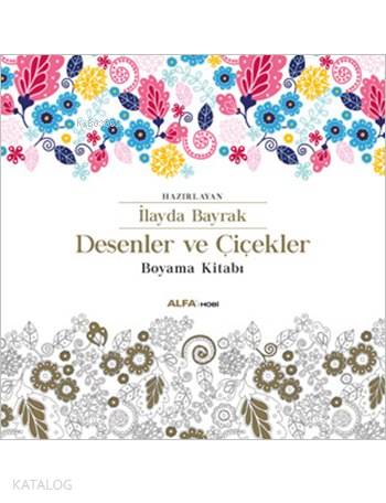 Desenler ve Çiçekler; Boyama Kitabı - Kitapiks.com