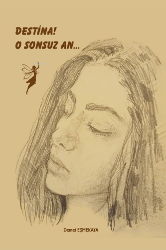 Destina! O Sonsuz An - Kitapiks.com