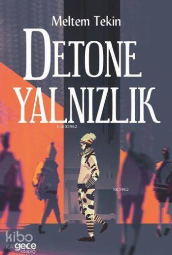 Detone Yalnızlık - Kitapiks.com
