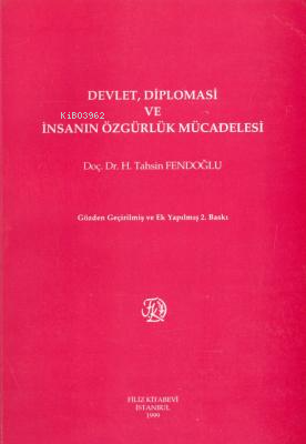 Devlet, Diplomasi ve İnsanın Özgürlük Mücadelesi