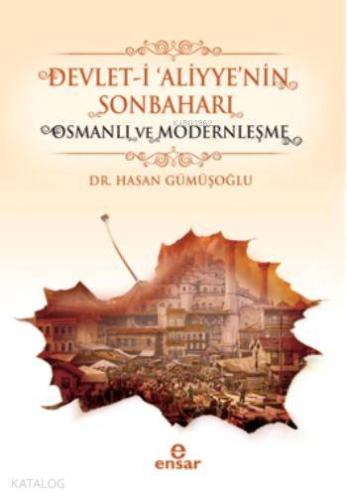 Devlet-i 'Aliyye'nin Sonbaharı & Osmanlı ve Modernleşme - Kitapiks.com
