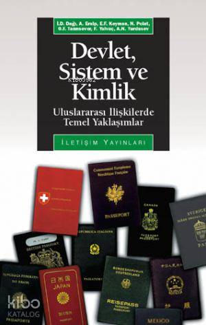 Devlet, Sistem ve Kimlik; Uluslararası İlişkilerde Temel Yaklaşımlar -