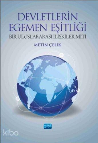 Devletlerin Egemen Eşitliği; Bir Uluslararası İlişkiler Miti - Kitapik