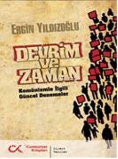 Devrim ve Zaman; Komünizmle İlgili Güncel Denemeler - Kitapiks.com