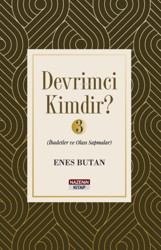 Devrimci Kimdir 3 ;İbadetler ve Olası Sapmalar - Kitapiks.com