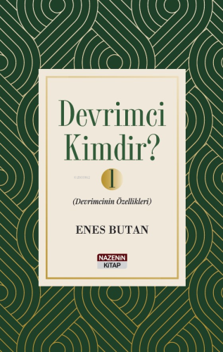 Devrimci Kimdir ?;Devrimcinin Özellikleri - 1 - Kitapiks.com