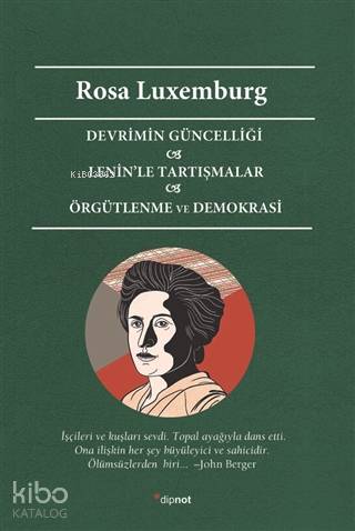 Devrimin Güncelliği - Lenin'le Tartışmalar - Örgütlenme ve Demokrasi -