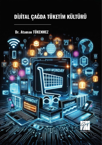 Digital Çağda Tüketim Kültürü - Kitapiks.com