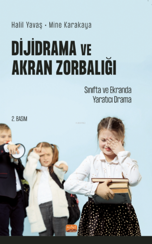 Dijidrama Ve Akran Zorbalığı:;Sınıfta ve Ekranda Yaratıcı Drama - Kita