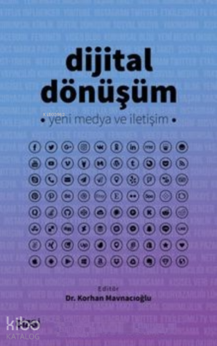 Dijital Dönüşüm Yeni Medya ve İletişim - Kitapiks.com