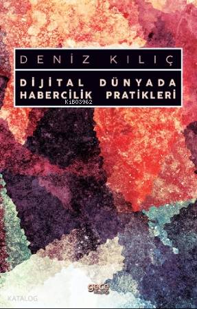 Dijital Dünyada Habercilik Pratikleri