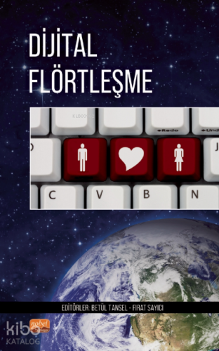 Dijital Flörtleşme-İnterdisiliner Bir Çalışma - Kitapiks.com