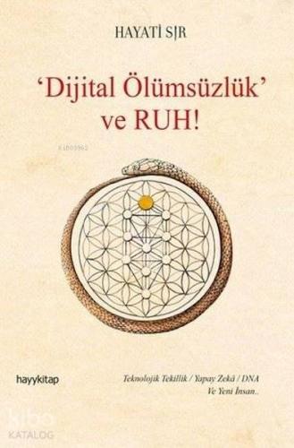 Dijital Ölümsüzlük ve Ruh - Kitapiks.com