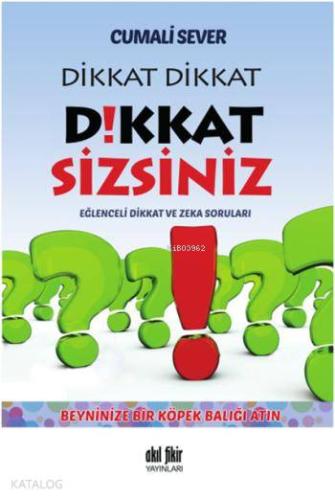 Dikkat Dikkat Dikkat Sizsiniz
