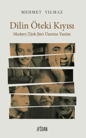 Dilin Öteki Kıyısı ;Modern Türk Şiiri Üzerine Yazılar - Kitapiks.com