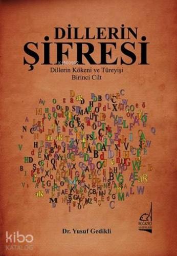 Dillerin Şifresi; Dillerin Kökeni ve Türeyişi - Birinci Cilt - Kitapik