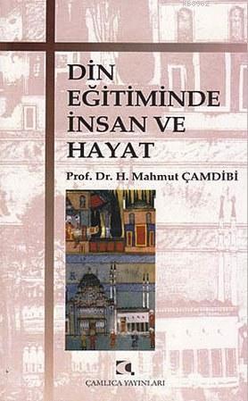 Din Eğitiminde İnsan ve Hayat - Kitapiks.com