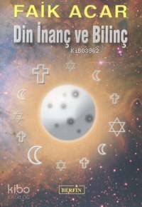 Din İnanç ve Bilinç - Kitapiks.com