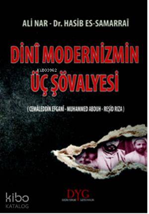 Dini Modernizmin Üç Şövalyesi - Kitapiks.com