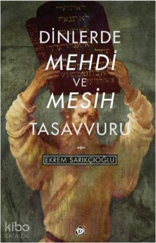 Dinlerde Mehdi ve Mesih Tasavvuru - Kitapiks.com
