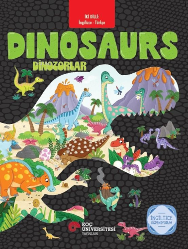 Dinosaurs - Dinazorlar: İngilizce Öğreniyorum - Kitapiks.com