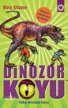 Dinozor Koyu 10; Vahşi Canavardan Kaçış - Kitapiks.com
