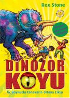 Dinozor Koyu 2; Üç Boynuzlu Canavarın Ortaya Çıkışı - Kitapiks.com