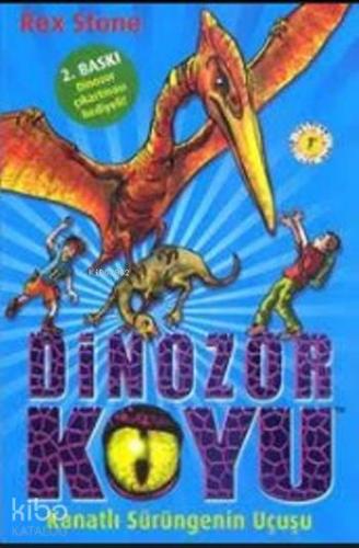 Dinozor Koyu 4; Kanatlı Sürüngenin Uçuşu - Kitapiks.com