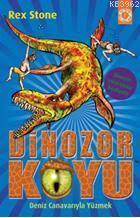 Dinozor Koyu 8; Deniz Canavarıyla Yüzmek - Kitapiks.com