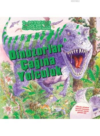 Dinozorlar Çağına Yolculuk - 3; Boyutlu Maceralar - Kitapiks.com
