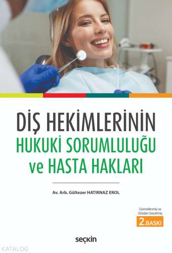 Diş Hekimlerinin Hukuki Sorumluluğu ve Hasta Hakları - Kitapiks.com