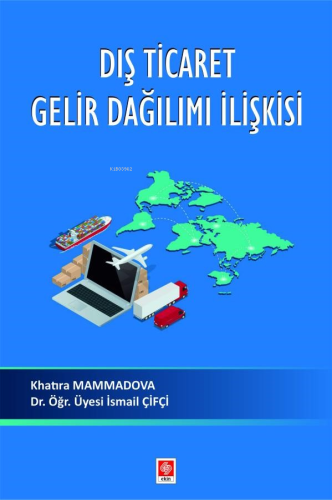 Dış Ticaret Gelir Dağılımı İlişkisi - Kitapiks.com