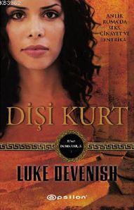 Dişi Kurt; Roma İmparatoriçesi - 1 - Kitapiks.com
