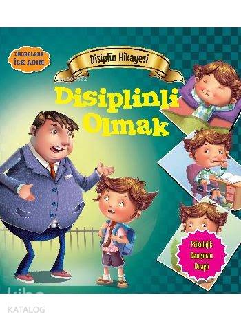 Disiplin Hikayesi - Disiplinli Olmak; Değerlere İlk Adım - Kitapiks.co