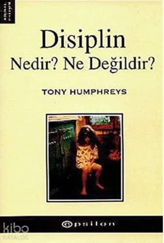 Disiplin; Nedir? Ne Değildir? - Kitapiks.com