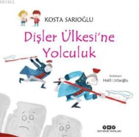 Dişler Ülkesi'ne Yolculuk - Kitapiks.com