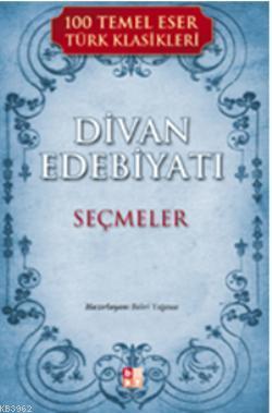 Divan Edebiyatı; Seçmeler