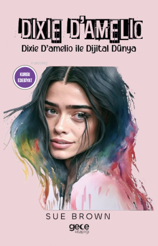 Dixie D'Amelio;ile Dijital Dünya - Kitapiks.com