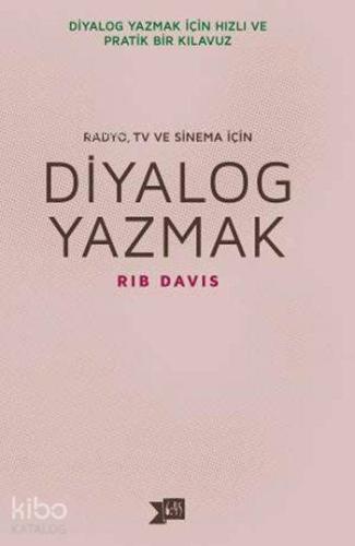 Diyalog Yazmak; Radyo, TV ve Sinema İçin - Kitapiks.com