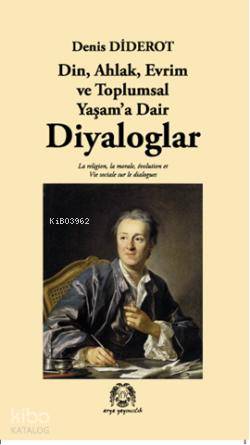 Diyaloglar; Din, Ahlak, Evrim ve Toplumsal Yaşama Dair