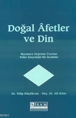 Doğal Afetler Ve Din; Marmara Depremi Üzerine Psiko-Sosyolojik Bir İnceleme