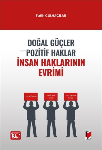 Doğal Güçler Pozitif Haklar İnsan Haklarının Evrimi - Kitapiks.com