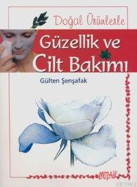 Doğal Ürünlerle Güzellik ve Cilt Bakımı - Kitapiks.com