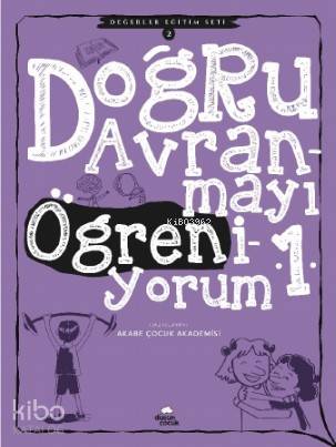 Doğru Davranmayı Öğreniyorum -1; Değerler Eğitim Seti -2 - Kitapiks.co