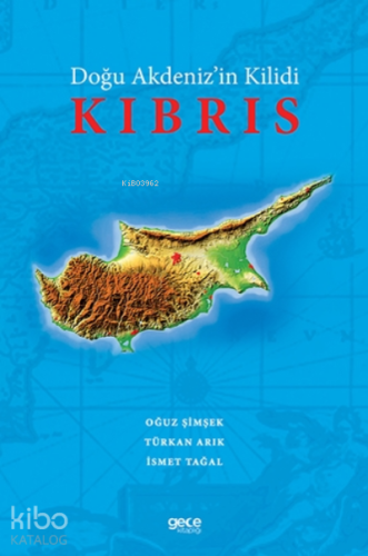 Doğu Akdeniz’in Kilidi Kıbrıs - Kitapiks.com