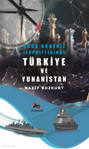 Doğu Akdeniz Jeopolitiğinde Türkiye ve Yunanistan - Kitapiks.com
