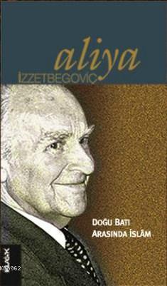 Doğu Batı Arasında İslam - Kitapiks.com