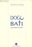 Doğu Batı Tarihinden İbretler